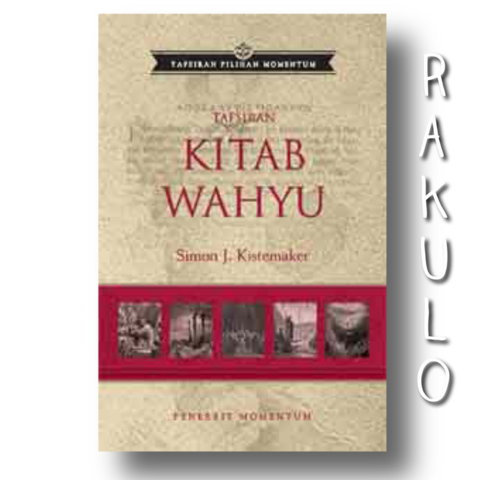 

Buku Tafsiran Pilihan Momentum: Kitab Wahyu - Simon Kistemaker SC