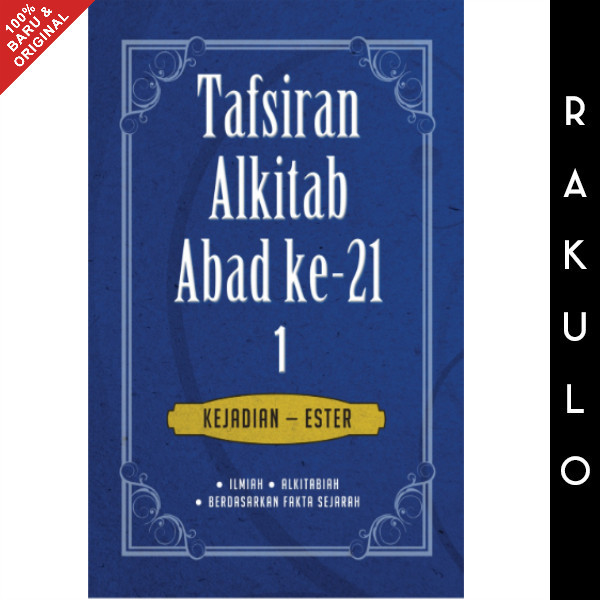

Buku Tafsiran Alkitab Abad ke-21 TAA Jilid 1 - Kejadian - Ester