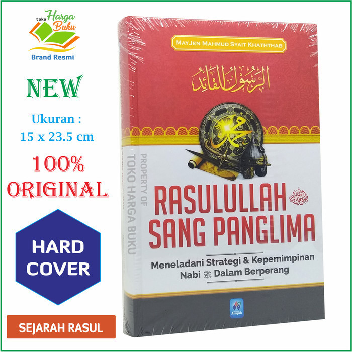 

Rasulullah Sang Panglima - Meneladani Strategi Kempemimpinan Nabi