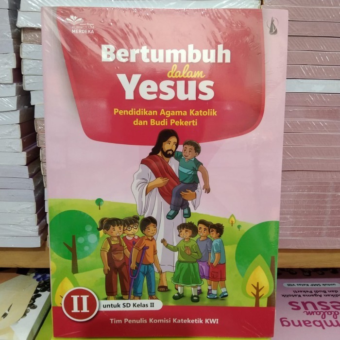 

Bertumbuh Dalam Yesus Agama Katolik SD 1 2 3 4 5 6 Ku Merdeka Kanisius