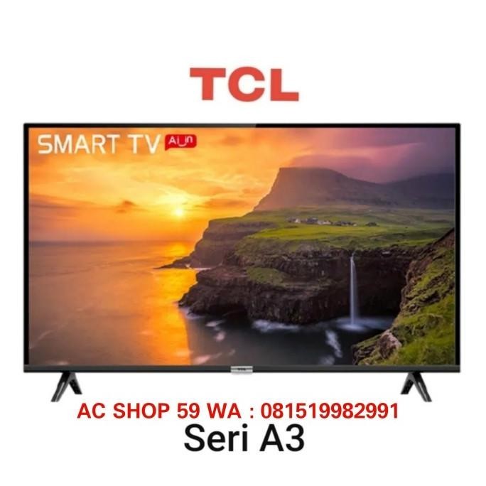 [New] Led Tv Tcl 40A3 Full Hd Smart & Amdroid Tv 40 Inch Digital Dvb-T2 New