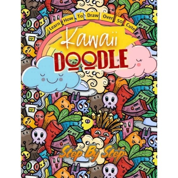 

Learn How to Draw Over 50 Cute Kawaii Doodle Step by Step ( D )