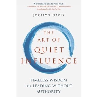 

The Art of Quiet Influence ( D )