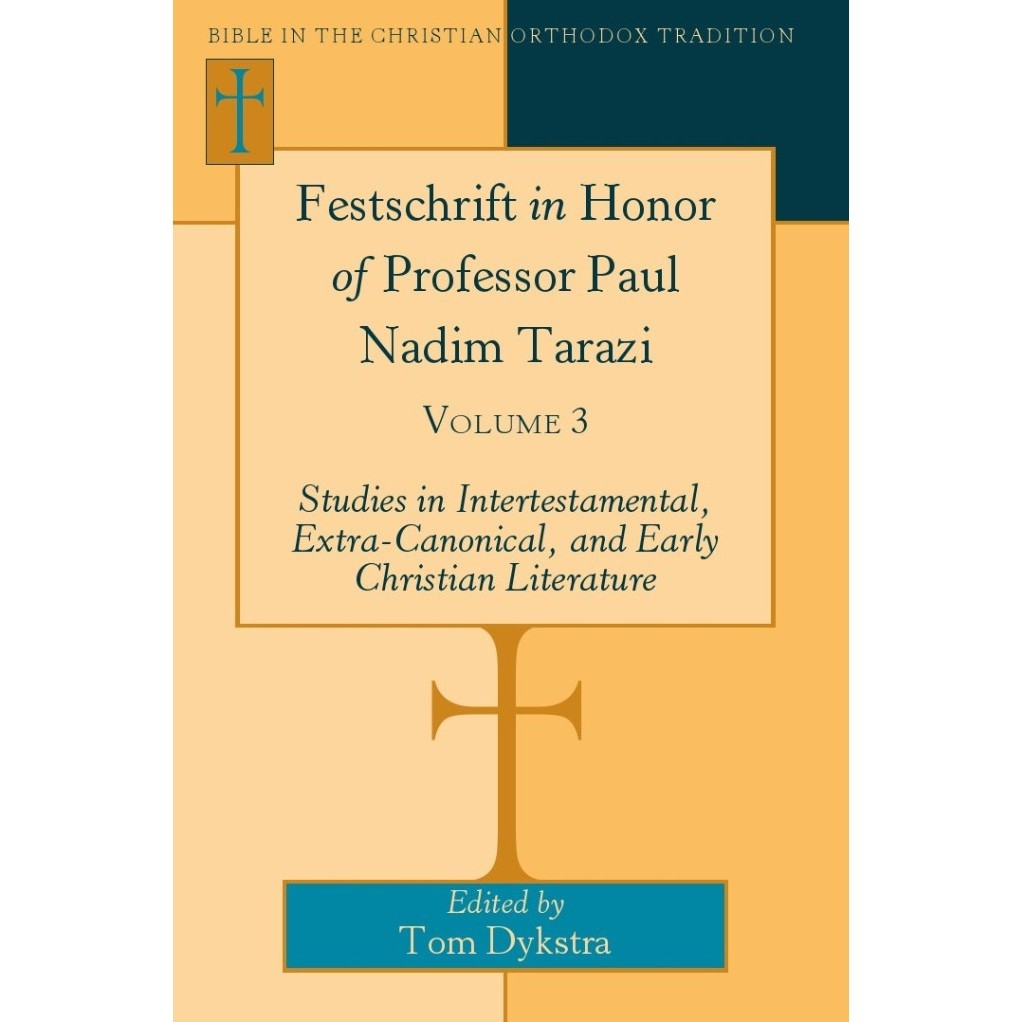 

Bible in the Christian Orthodox Tradition - Festschrift in Honor of Professor Paul Nadim Tarazi (Volume 3) ( D )