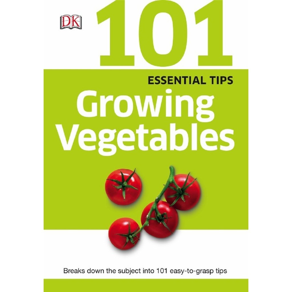 

101 Essential Tips - Growing Vegetables ( D )