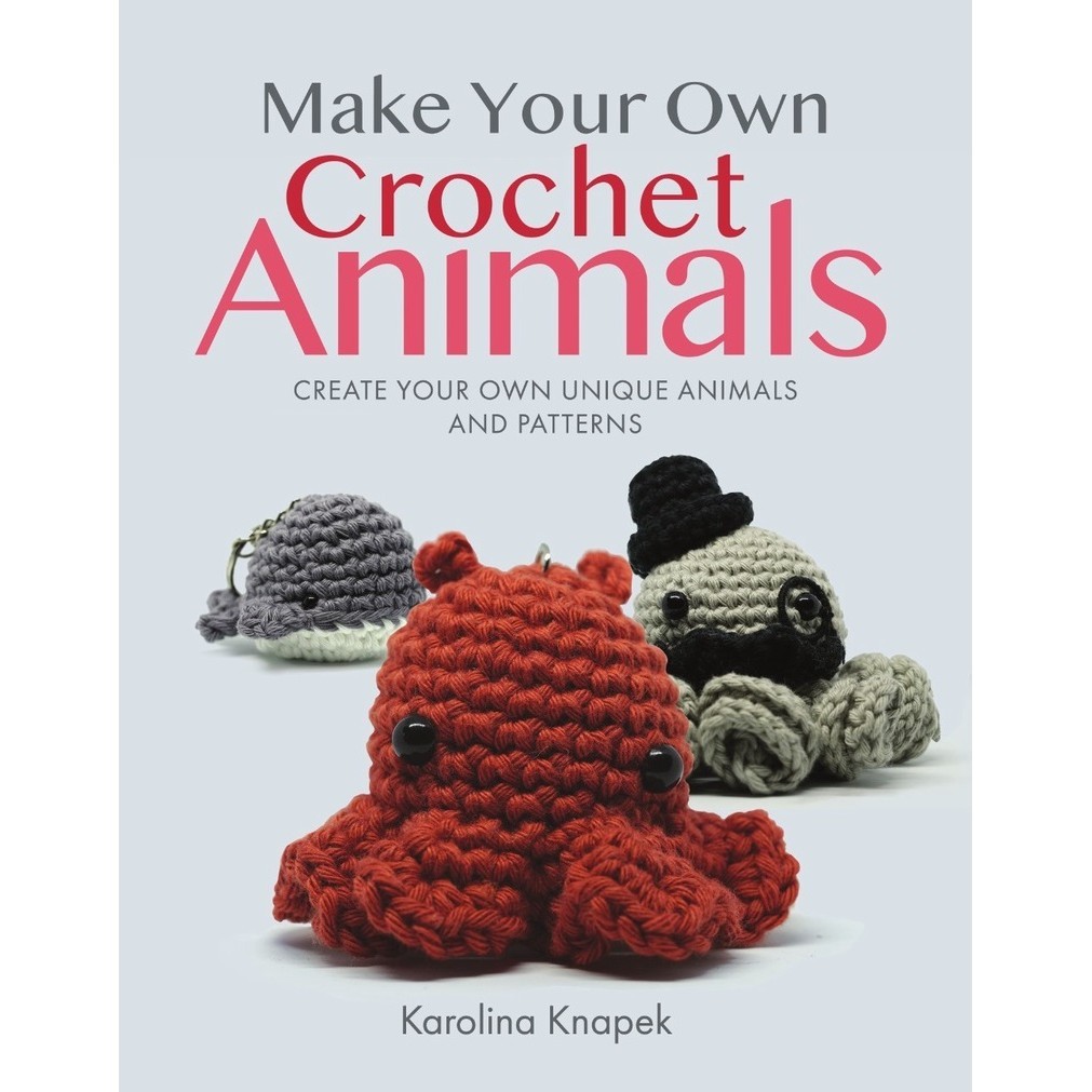 

Make Your Own Crochet Animals ( D )