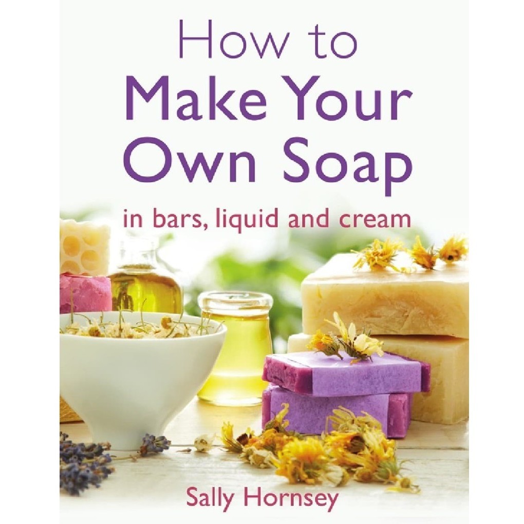 

How To Make Your Own Soap ( D )