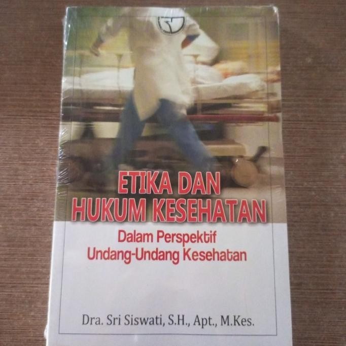 Buku Etika Dan Hukum Kesehatan Sri Siswati
