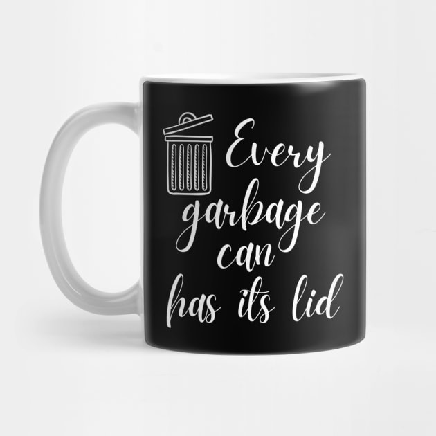 Setiap Tempat Sampah Ada Tutupnya Masker Lucu Kaus Mug Kopi