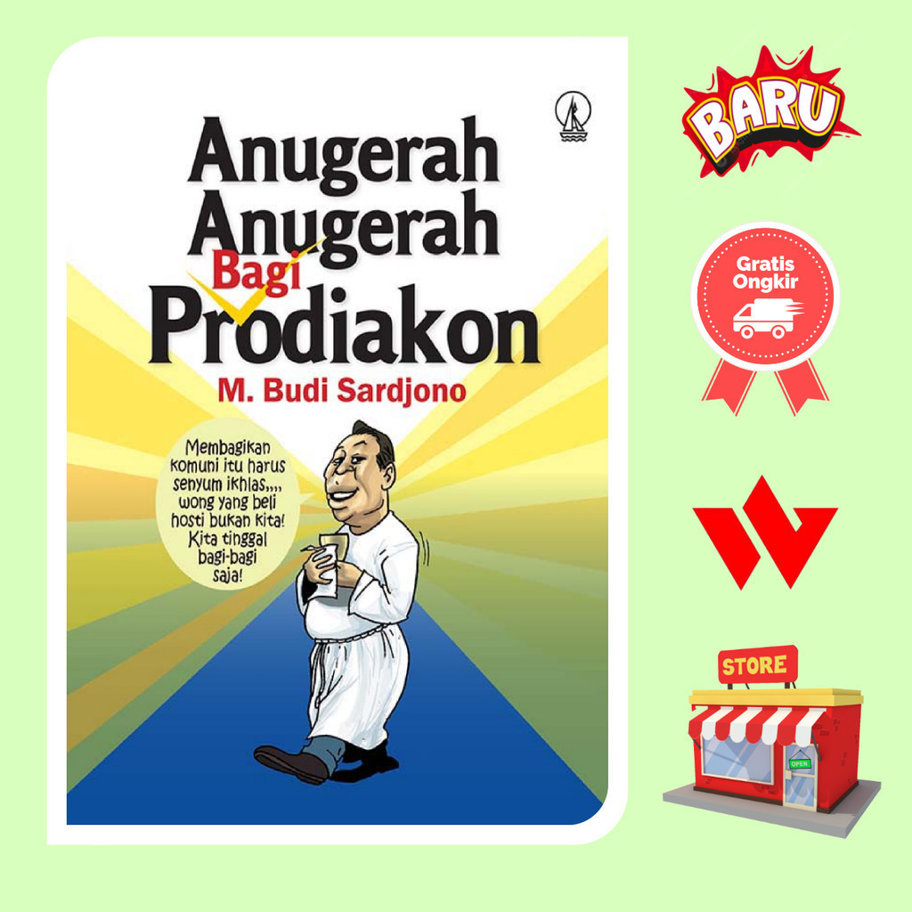 Buku Anugerah Anugerah Bagi Prodiakon - M Budi Sardjono