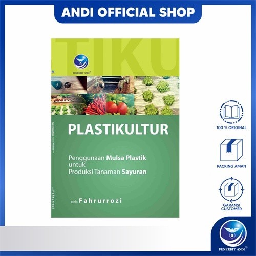 Penerbit Andi - Plastikultur, Penggunaan Mulsa Plastik untuk Produksi Tanaman Sayuran