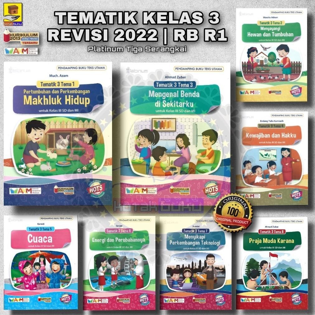

CR - BUKU TEMATIK SD KELAS 3 TEMA 1 2 3 4 5 6 7 8 AKM - HOTS PLATINUM SD/MI / Buku Tematik Kelas 3 SD TERLARIS
