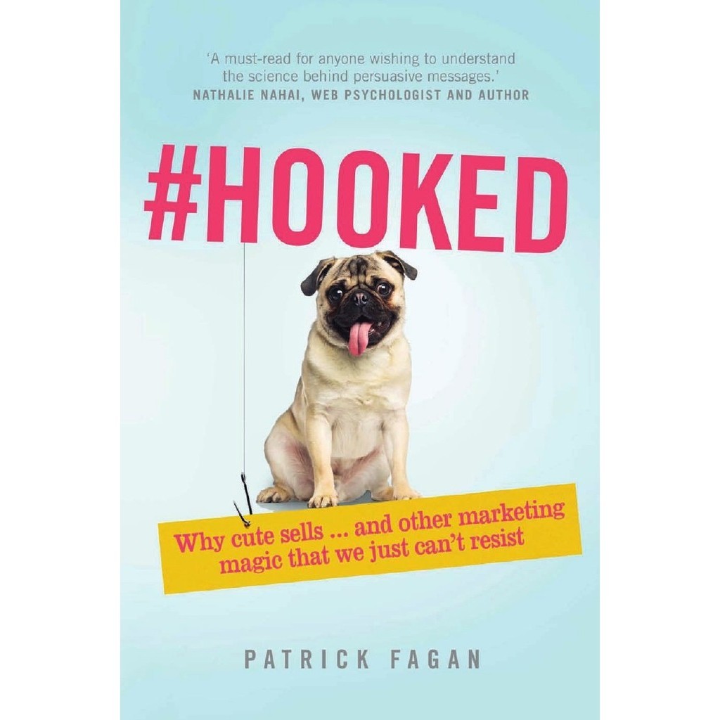 

Hooked - Why Cute Sells ... and Other Marketing Magic that We Just Can't Resist ( D )