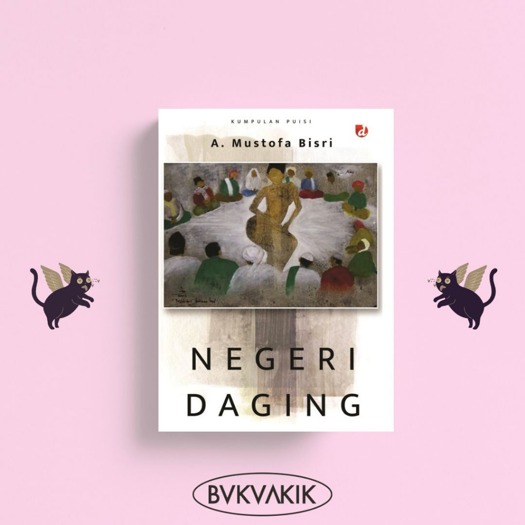 Negeri Daging - A. Mustofa Bisri