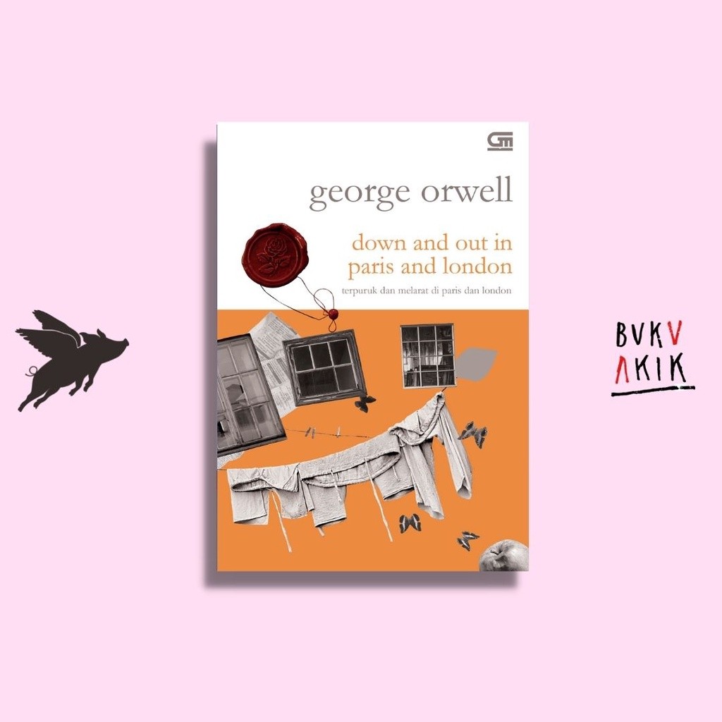 Terpuruk dan Melarat di Paris dan London - George Orwell