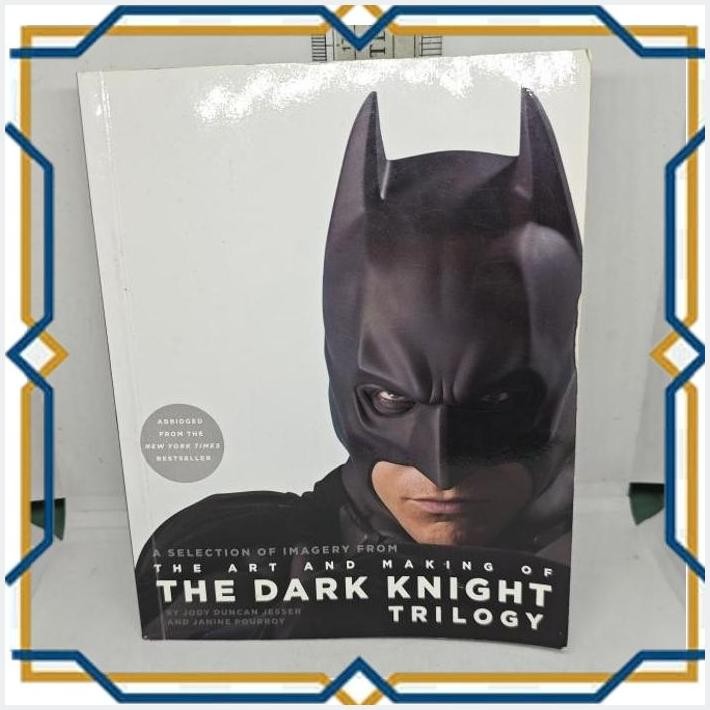 [PAR] BUKU ART BOOK THE ART AND MAKING OF THE DARK KNIGHT TRILOGY BY JANINE POURROY AND JODY DUNCAN