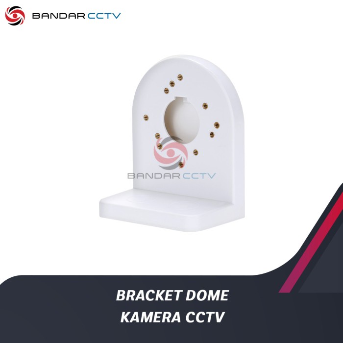 BRACKET DOME KAMERA CCTV