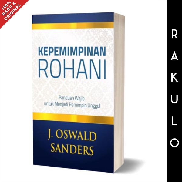 BUKU KEPEMIMPINAN ROHANI - J OSWALD SANDERS