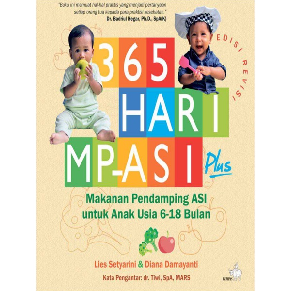 

365 Hari MPASI Plus - Makanan Pendamping ASI untuk Anak Usia 6-18 Bulan