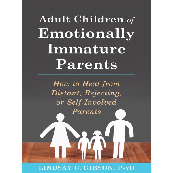 

Adult Children of Emotionally Immature Parents