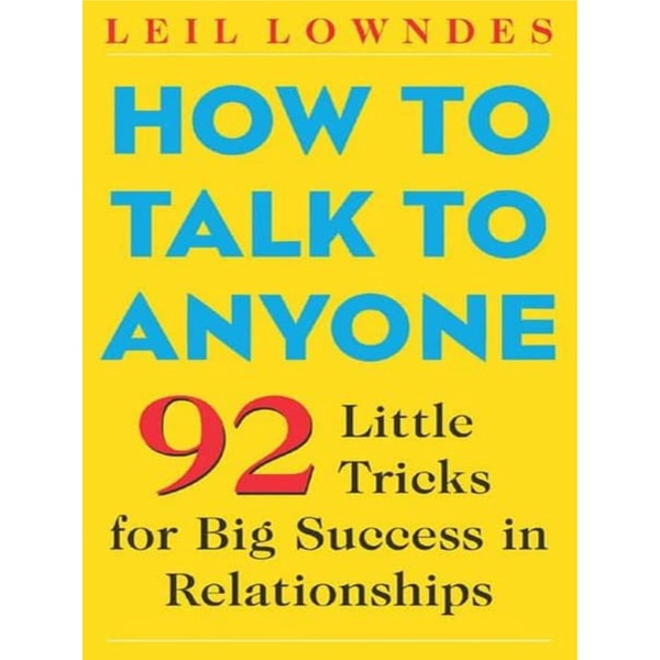 

How to Talk to Anyone