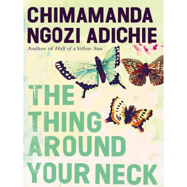 

The Thing Around Your Neck