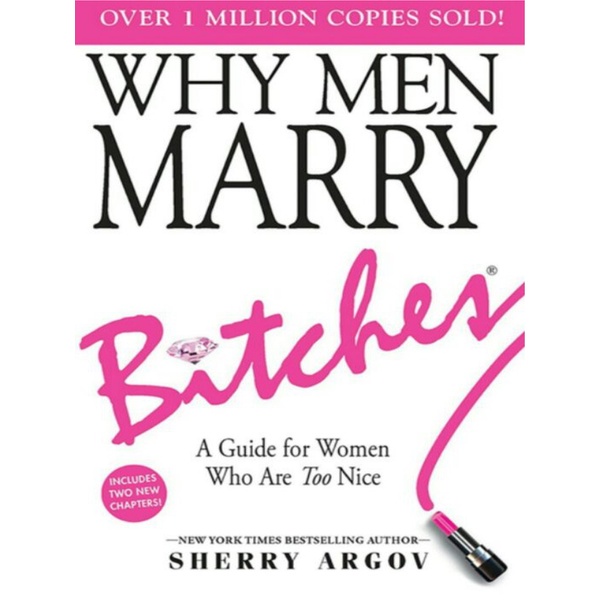 

Why Men Marry Bitches