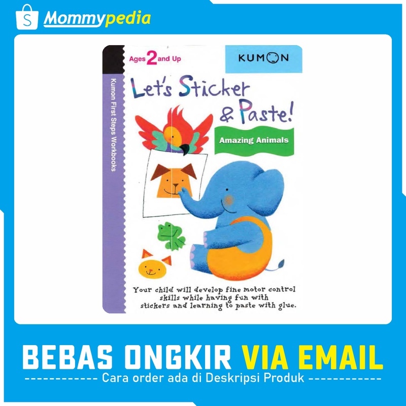 

KUMON Ages 2 and Up / Umur 2 Tahun - Let's Sticker & Paste! Amazing Animals