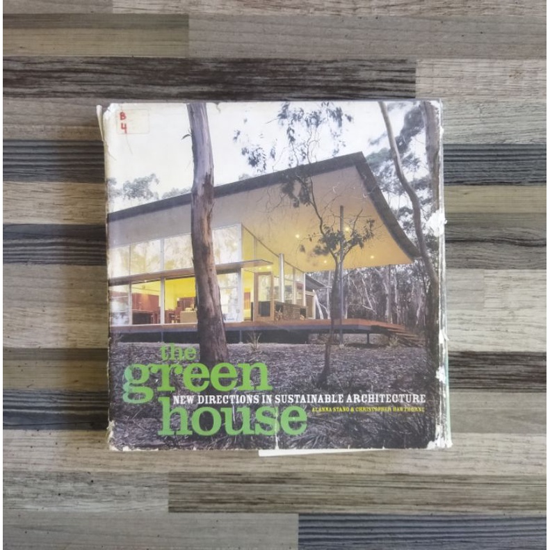 THE GREEN HOUSE : NEW DIRECTIONS IN SUSTAINABLE ARCHITECTURE