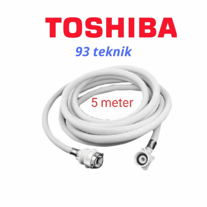 Selang Inlet Air Masuk Mesin Cuci Top Loading Toshiba Mesin Cuci