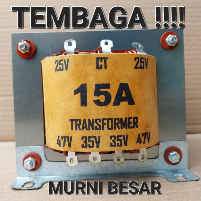 15a ct besar murni travo trafo syifa kurae best 15 ampere 47v ct 15 a