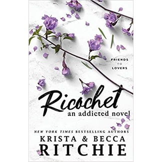 Ricochet: An Addicted Novel-PR
