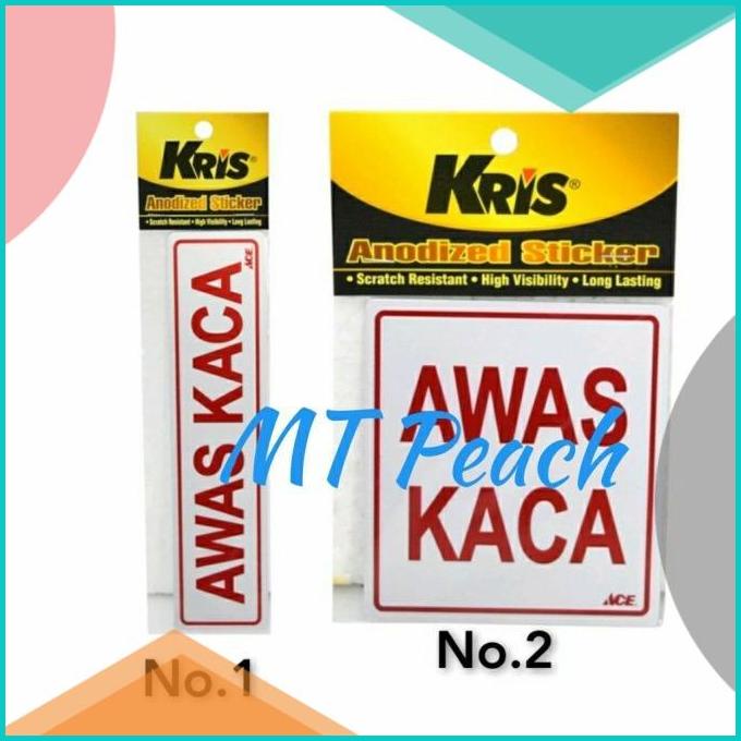 

KRIS STIKER AWAS KACA SIGN LABEL ANODIZED STICKER 20JVLZ3 last stok