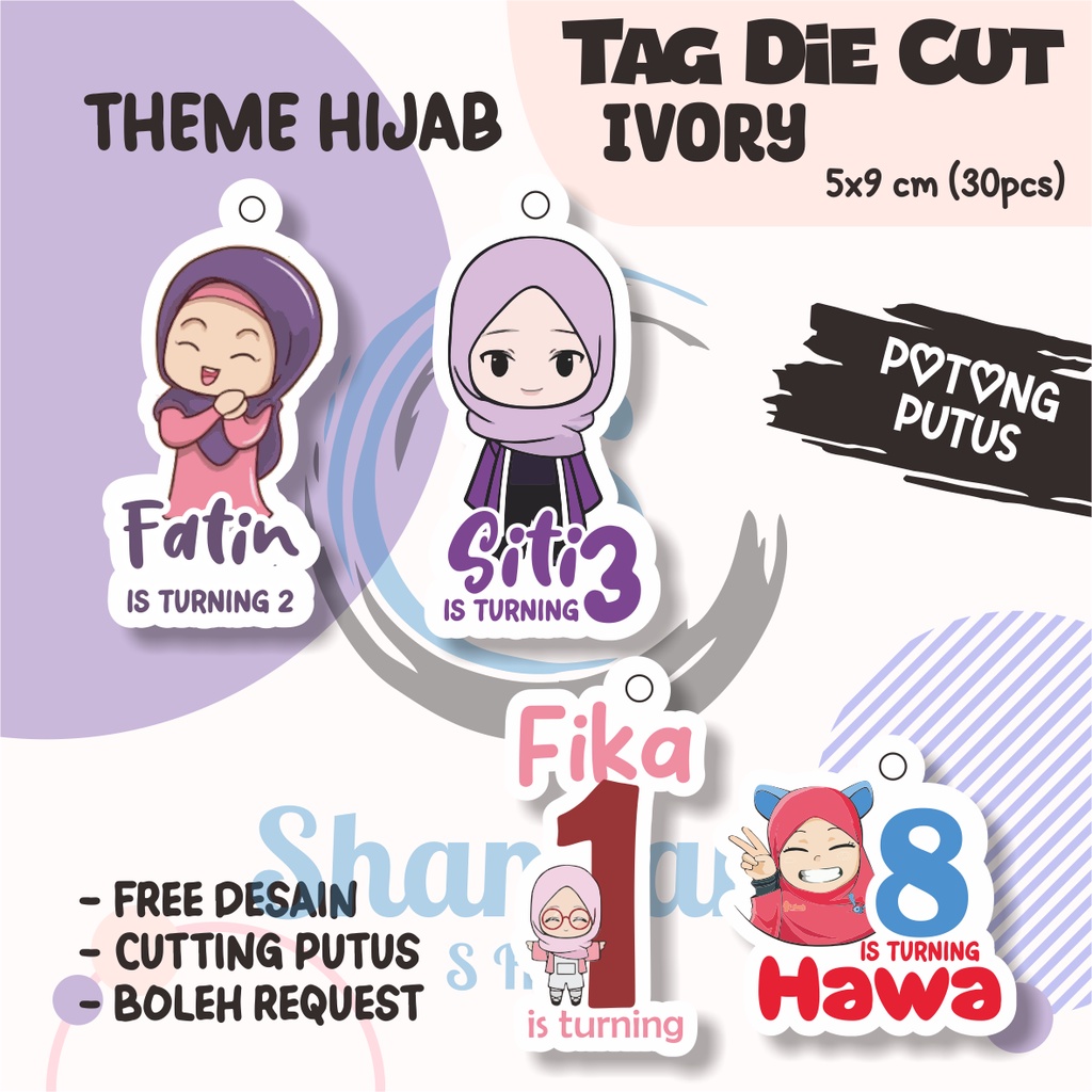 

(30pcs) Tag THEME HIJAB ( TAG ONLY ) TIDAK TERMASUK TALI / Tag Hampers Ulang Tahun Anak / Gantungan Custom / Cutting DIE cut / Hangtag Hologram