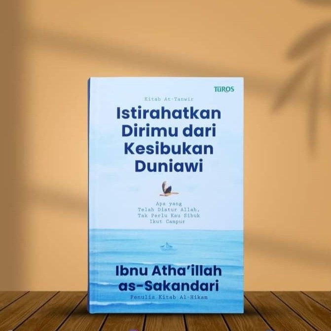 

PR0M0 buku istirahatkan dirimu dari kesibukan duniawi ibnu athaillah ori