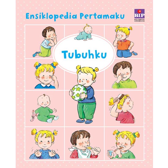 Buku Ensiklopedia Anak, Ensiklopedia Pertamaku: Tubuhku, [BIP]