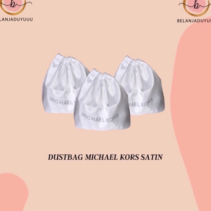 Terlaku,, MICHAEL KORS SATIN DUSTBAG Pengganti Sarung Tas Pelindung Debu Serut Dust Bag DB Branded.