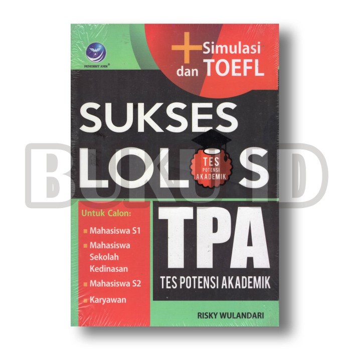 

NEW Buku Sukses Lolos TPA (Tes Potensi Akademik) + Simulasi dan TOEFL