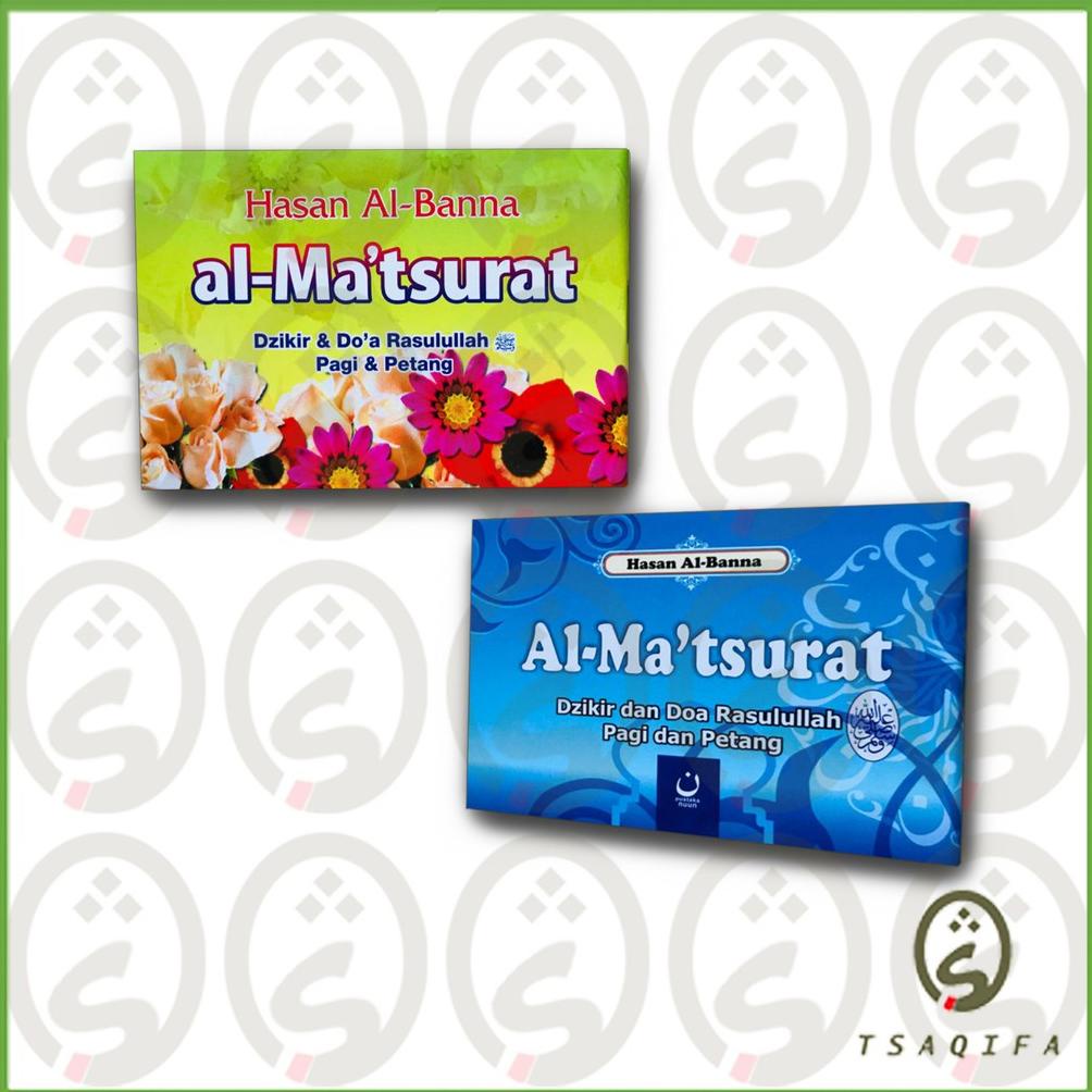 Buku Al Matsurat Saku Dzikir Dan Doa Rasulullah Pagi Petang Al Matsurat Saku Hasan Al Banna Insan Ka