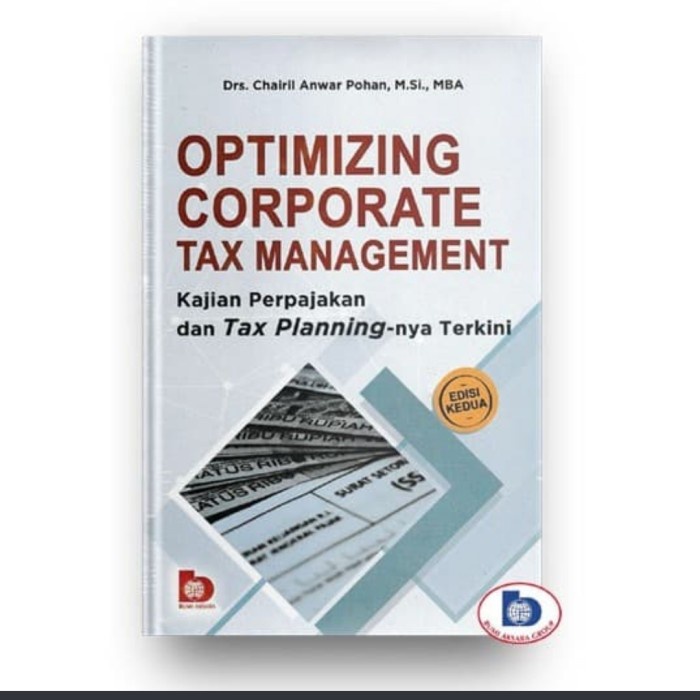 

BUKU OPTIMIZING CORPORATE TAX MANAGEMENT ORIGINAL BUMI AKSARA