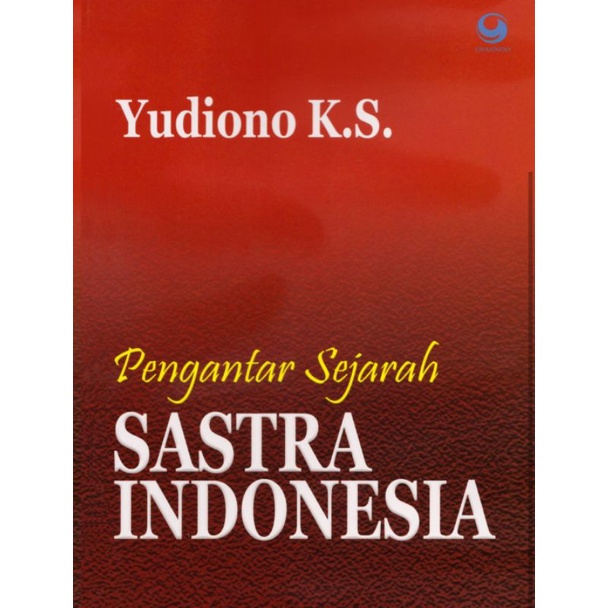 

PENGANTAR SEJARAH SASTRA INDONESIA by YUDIONO K . S