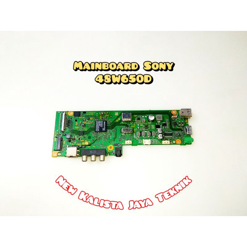MAINBOARD SONY 48W650D MB SONY 48W650 MOTHERBOARD 48W650D MAINBOARD TV LED SONY 48W650D ORIGINAL