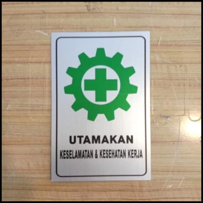 

BEST DEAL SIGN LABEL UTAMAKAN KESELAMATAN.KESEHATAN KERJA 10X18 K3 RAMBU SAFETY !!!