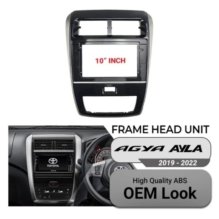 Frame Head Unit Android 10 inch Agya Ayla 2020 best