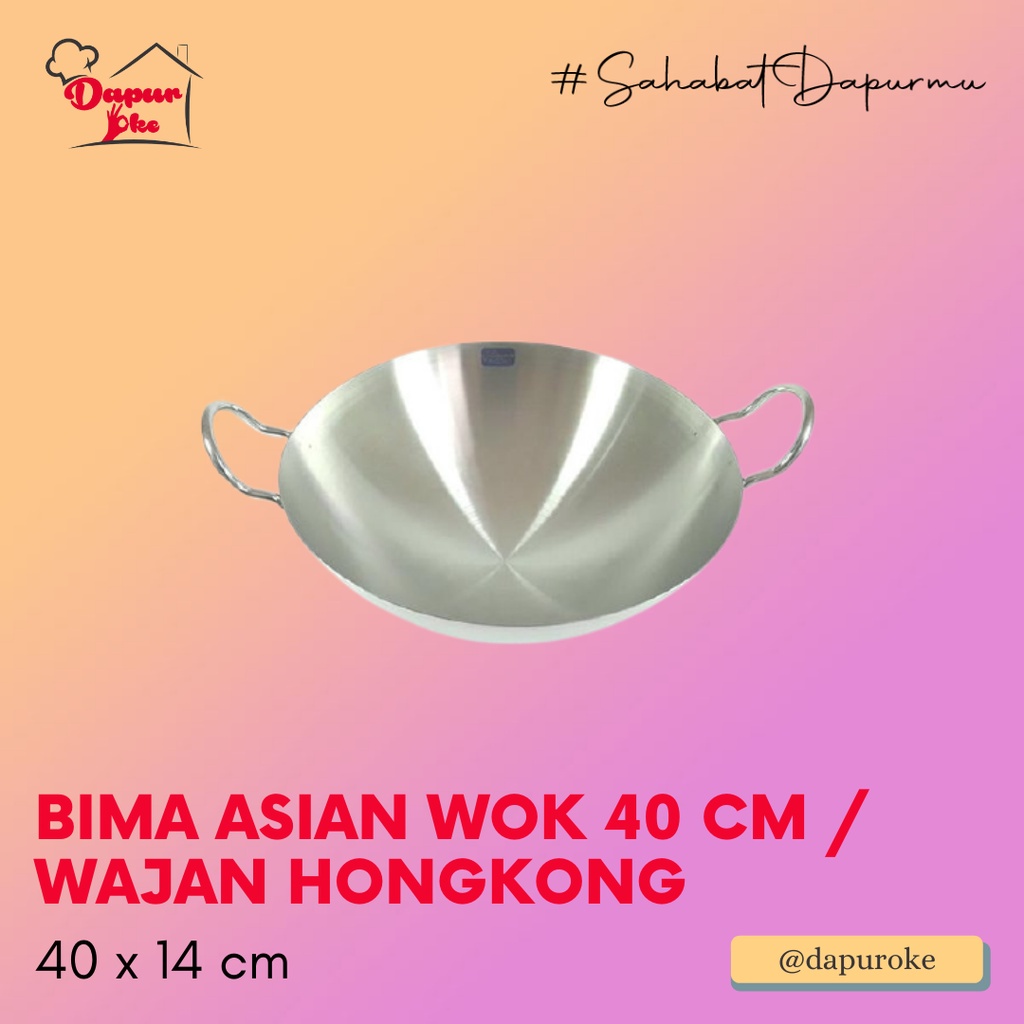 Bima Asian Wok 40 Cm / Wajan Hongkong / Kuali Stainless