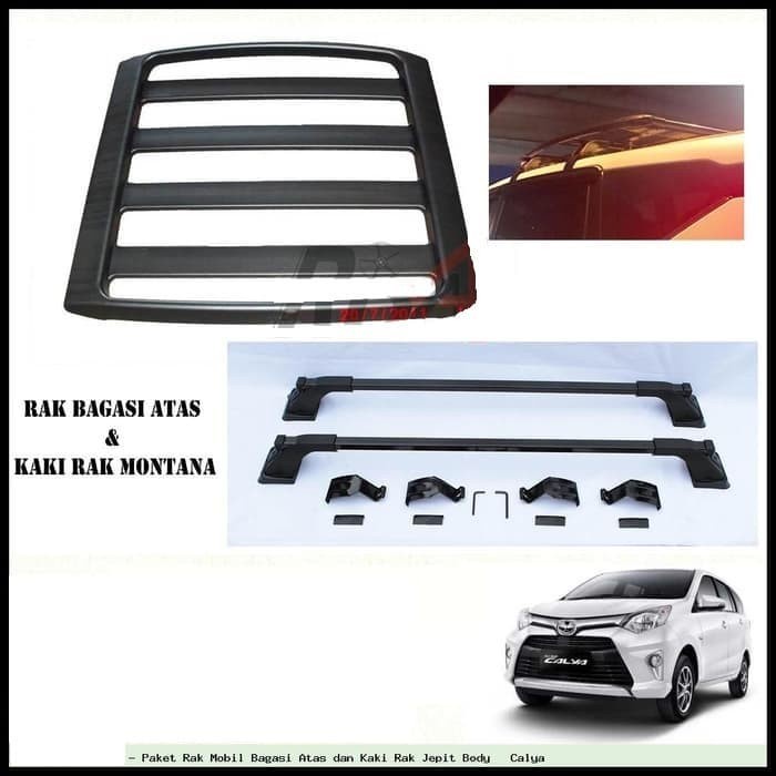 Paket Rak Mobil Bagasi Atas dan Kaki Rak Jepit Body Montana Calya star