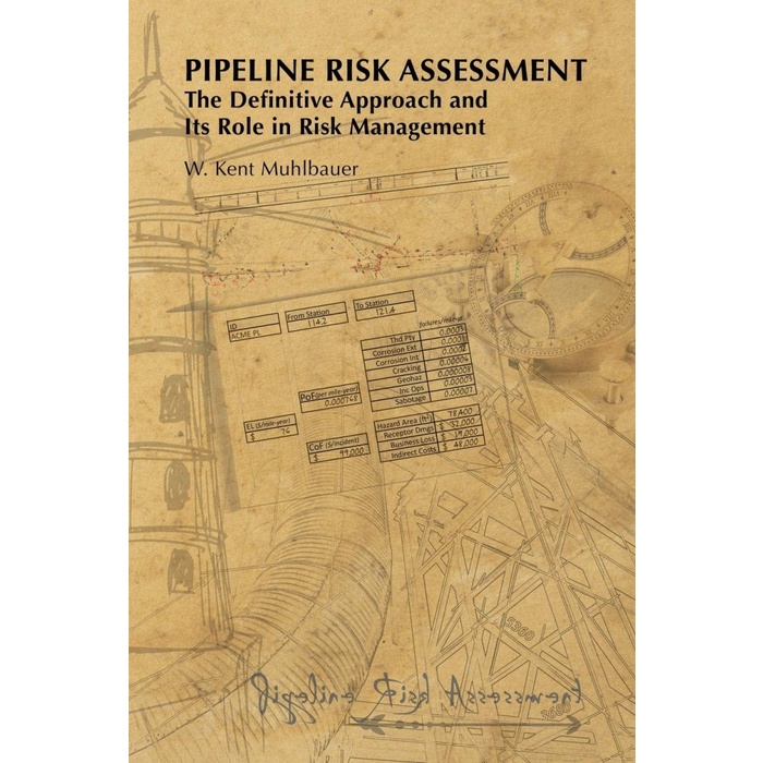 

Pipeline risk assessment: the definitive approach.. W. Kent Muhlbauer