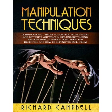 

Manipulation Techniques Learn POWERFUL Tricks to .. Richard Campbell