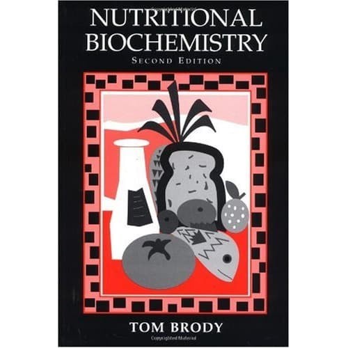 

Nutritional Biochemistry, Second Edition Tom Brody 1998 Academi