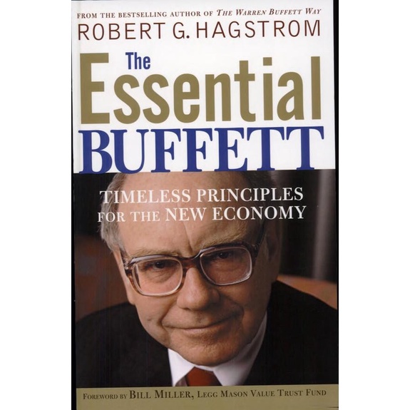 

The Essential Buffett: Timeless Principles for the, Robert G. Hagstrom